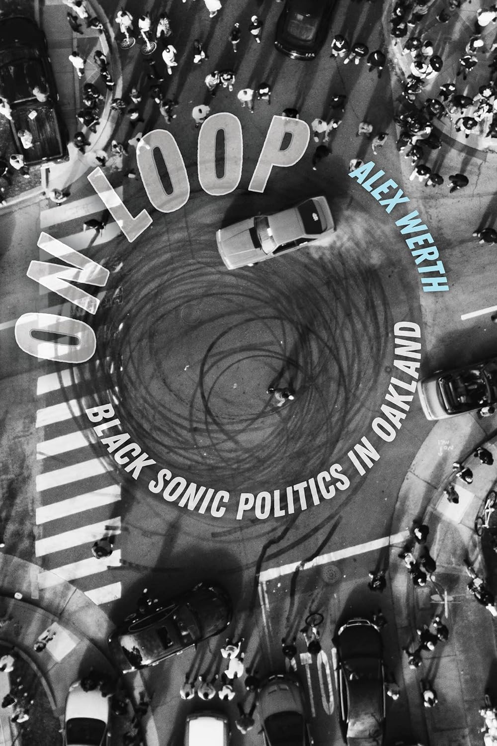 On Loop: Black Sonic Politics in Oakland