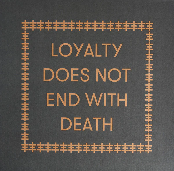 Loyality Does Not End With Death