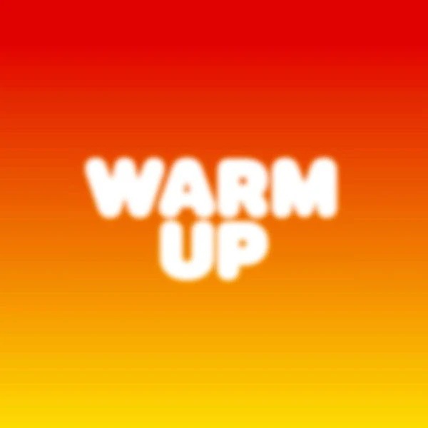Warm Up