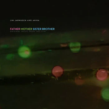 Father Mother Sister Brother - Original Music From Film
