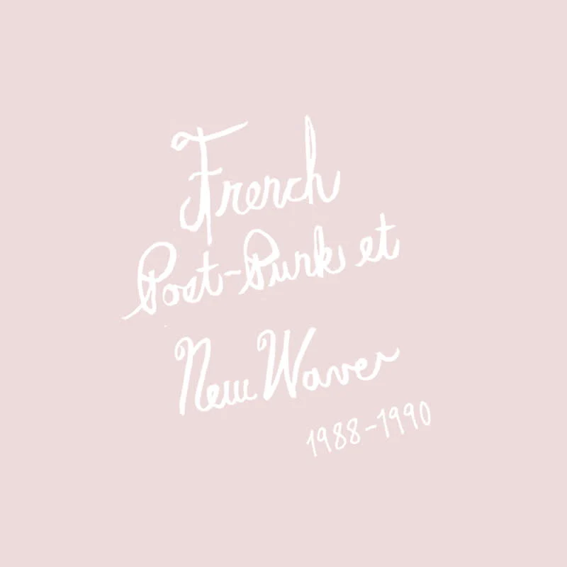 French Post-Punk & New Wave: 1988-1990