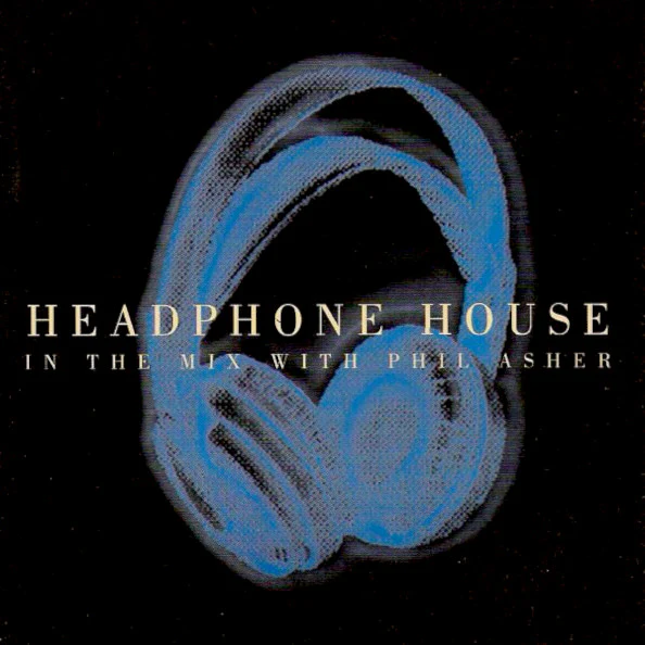 Headphone House - in the mix with Phil Asher