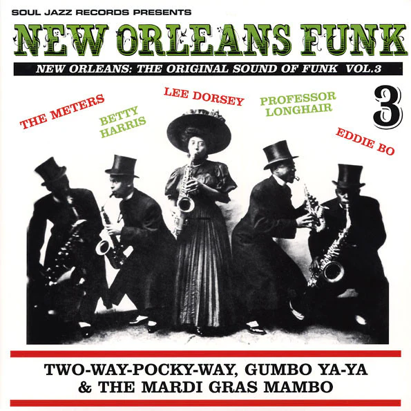 New Orleans Funk Vol.3 - Two-Way-Pocky-Way, Gumbo Ya-Ya & The Mardi Gras Mambo