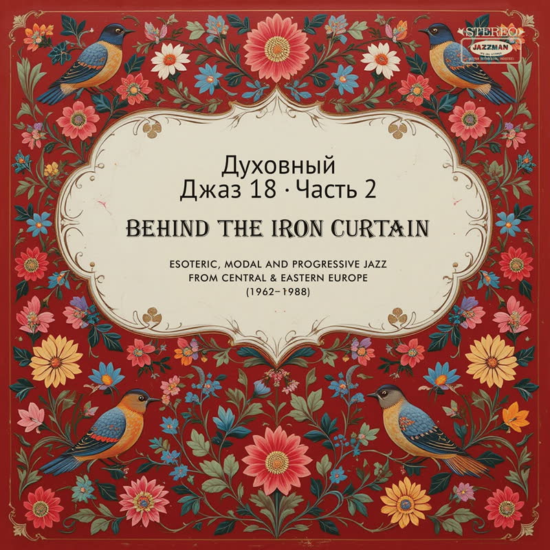 Spiritual Jazz 18: Behind the Iron Curtain [Part 2]