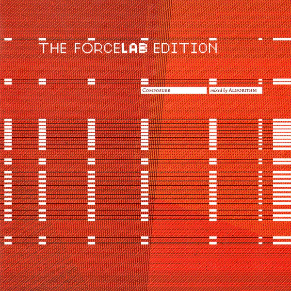 The Forcelab Edition: Composure - mixed By Algorithm