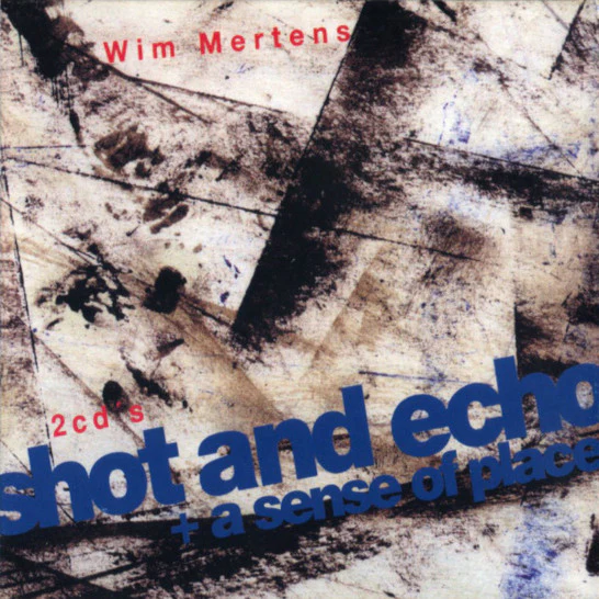 Shot And Echo / A Sense Of Place